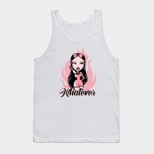 Whatever - Bad Girl Tank Top